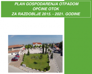 PLAN GOSPODARENJA OTPADOM OPĆINE OTOK ZA RAZDOBLJE 2015. - 2021. GODINE